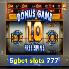 5gbet slots 777